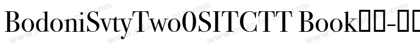 BodoniSvtyTwo0SITCTT Book字体字体转换